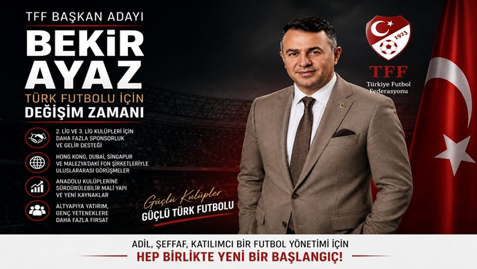 TFF Başkan Adayı Bekir Ayaz’dan Kulüplere Finans Hamlesi